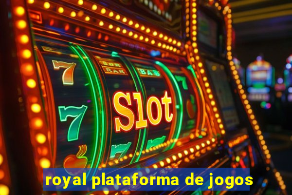 royal plataforma de jogos